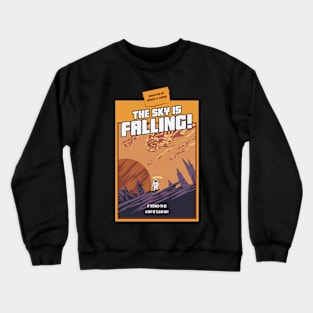 The Sky Is Falling Crewneck Sweatshirt